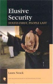 Elusive Security: States First, People Last (New Millennium Books in International Studies)