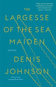 The Largesse of the Sea Maiden: Stories