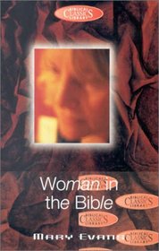 Woman in the Bible (Biblical Classics Library)