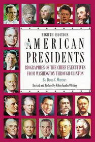 The American Presidents: Biographies of the Chief Executives from Washington through Clinton