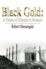 Black Gold: A History of Charcoal in Missouri