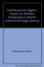 A Midsummer Night's Dream by William Shakespeare (World Cultural Heritage Library)