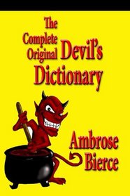 The Complete Original Devil's Dictionary