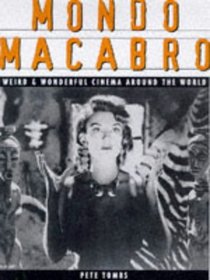 MONDO MACABRO: WEIRD AND WONDERFUL CINEMA AROUND THE WORLD