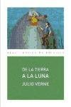De la tierra a la luna/ From the Earth to the Moon (Basica De Bolsillo/ Basic Pocket) (Spanish Edition)