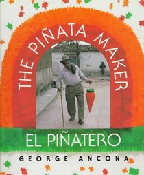 The Piata Maker / El Piatero (Bilingual Edition)