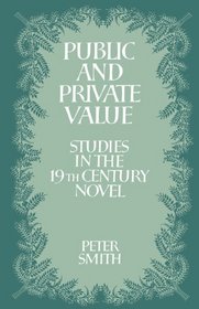 Public and Private Value: Studies in the Nineteenth-Century Novel