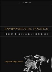 Environmental Politics : Domestic and Global Dimensions