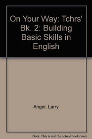 On Your Way: Building Basic Skills in English, Book 1 (Bk. 2)