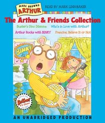 The Arthur and Friends Collection: Included: Buster's Dino Dilemma; Who's in Love with Arthur; Arthur Rocks with Binky; Francine, Believe it or Not