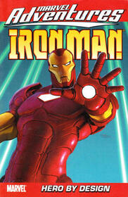 Marvel Adventures Iron Man, Vol 3: Hero by Design