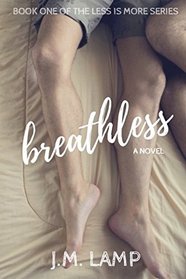 Breathless (Less Is More, Bk 1)