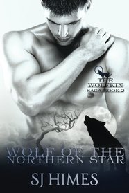 Wolf of the Northern Star (Wolfkin Saga, Bk 2)