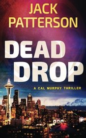 Dead Drop (A Cal Murphy Thriller) (Volume 9)