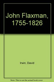 John Flaxman, 1755-1826