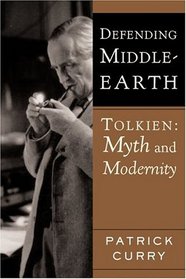 Defending Middle-Earth : Tolkien: Myth and Modernity