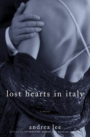 Lost Hearts in Italy: A Novel