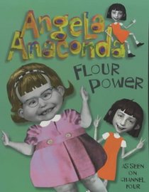 Flour Power (Angela Anaconda)