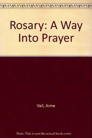 Rosary: A Way Into Prayer