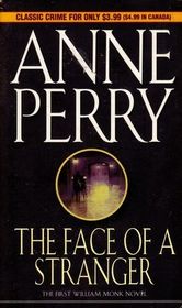 The Face of a Stranger (William Monk, Bk 1)