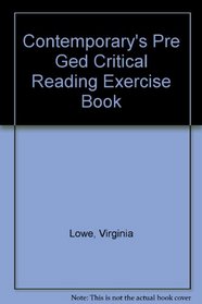 Contemporary's Pre Ged Critical Reading Exercise Book (Contemporary's New Pre-GED Exercise Books)