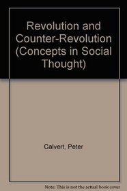 Revolution and Counter-Revolution (Concepts in Social Thought)