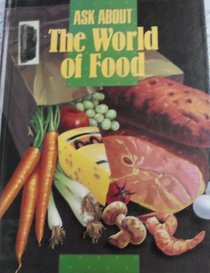 Ask About the World of Food (Ask About Series)