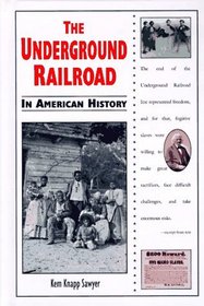 The Underground Railroad in American History (In American History)