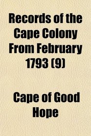 Records of the Cape Colony From February 1793 (9)