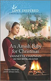 An Amish Baby for Christmas (Indiana Amish Brides, Bk 8) (Love Inspired, No 1387)