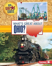 What's Great About Ohio? (Our Great States)