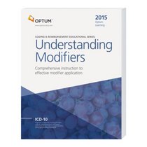 2015 Understanding Modifiers (Optum Learning Series) (Optum Learning: Coding & Reimbursement Educational)