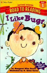 I Like Bugs (Road to Reading Mile 1 (Getting Started) (Hardcover))