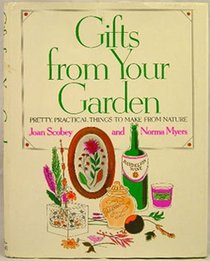 Gifts From Your Garden
