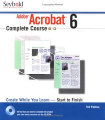Adobe Acrobat 6 Complete Course