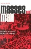 Masses and Man: Nationalist and Fascist Perceptions of Reality