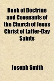 Book of Doctrine and Covenants of the Church of Jesus Christ of Latter-Day Saints