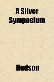 A Silver Symposium