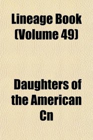 Lineage Book (Volume 49)