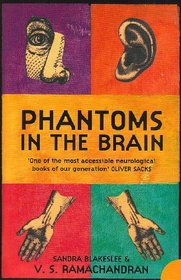 Phantoms in the Brain : Human Nature and the Architecture of the Mind