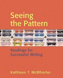 Seeing the Pattern: Readings for Successful Writing