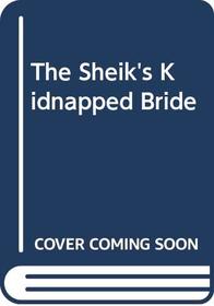The Sheikh's Kidnapped Bride (Large Print)