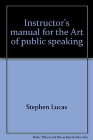 Instructor's manual for the Art of public speaking