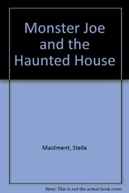 Monster Joe and the Haunted House