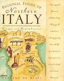 Regional Foods of Northern Italy : Recipes and Remembrances