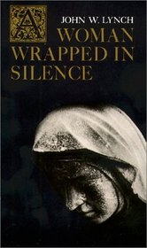 A Woman Wrapped in Silence: [Poem]