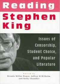 Reading Stephen King: Issues of Censorship, Student Choice, and Popular Literature