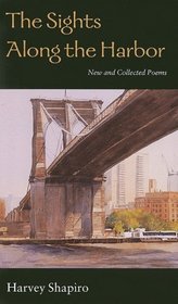 The Sights Along the Harbor: New and Collected Poems (Wesleyan Poetry)