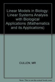 Linear Models in Biology: Linear Systems Analysis with Biological Applications (Mathematics and Its Applications)