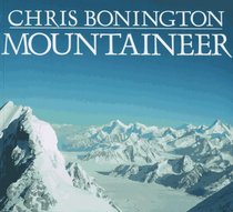 Mountaineer: Thirty Years of Climbing on the World's Great Peaks